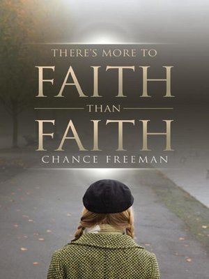 cover image of There's More to Faith Than Faith
